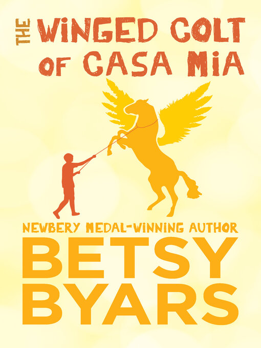 Title details for Winged Colt of Casa Mia by Betsy Byars - Available